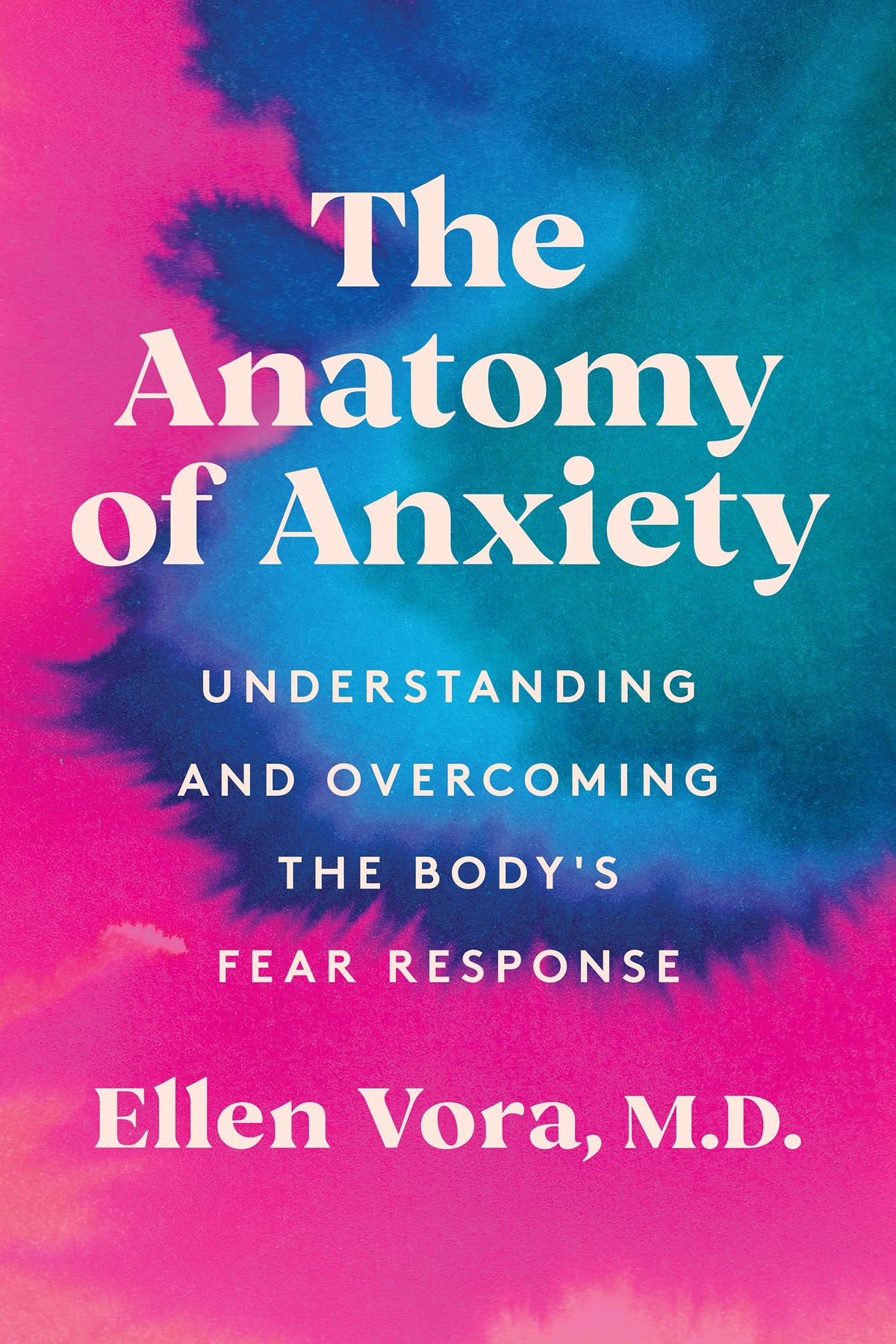 The Anatomy of Anxiety: Understanding and Overcoming the Body's Fear Response – A Holistic Health Guide to Root Causes and Natural Anxiety Relief The Happy Book Stack