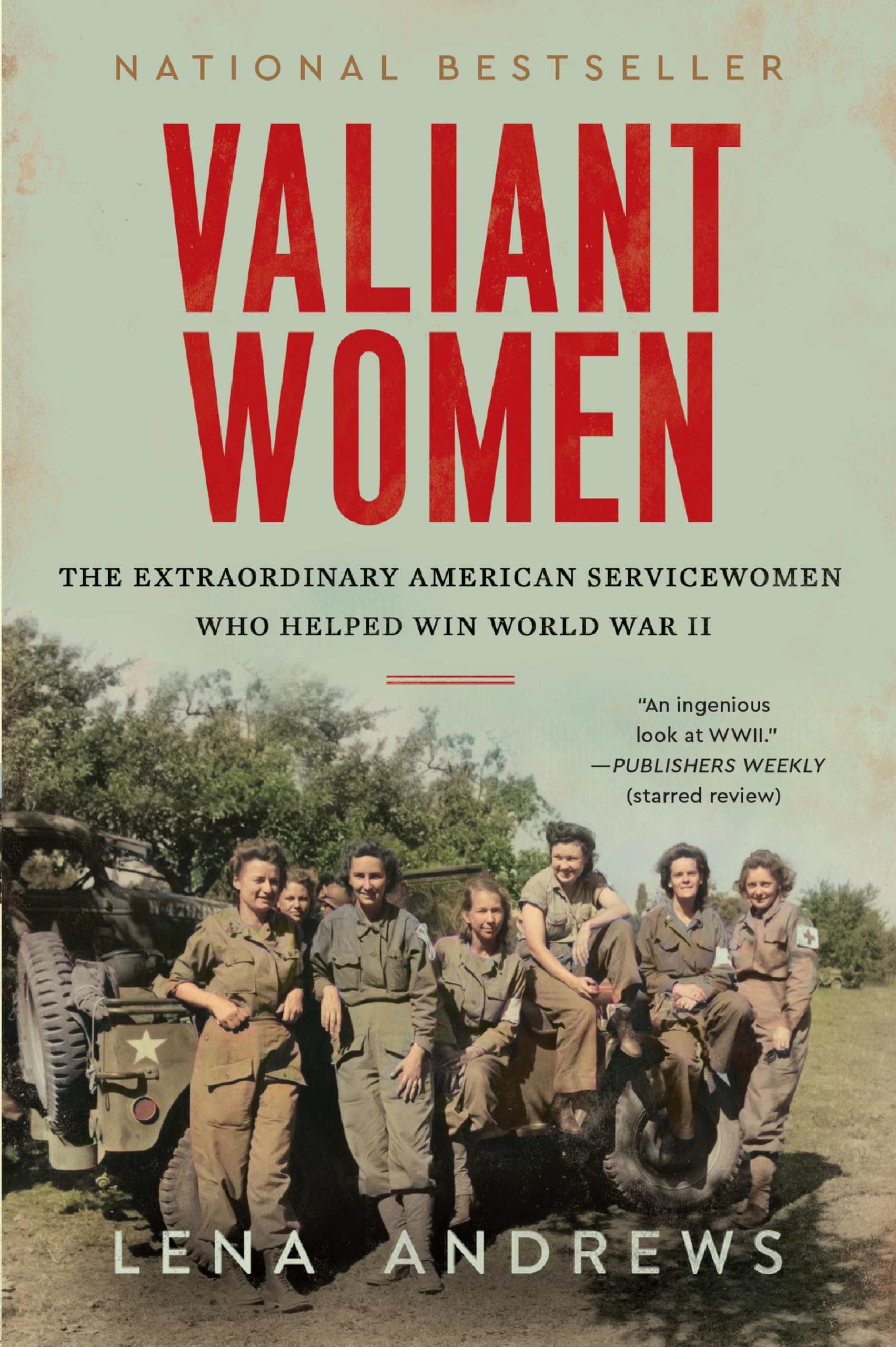 Valiant Women: The Extraordinary American Servicewomen Who Helped Win World War II The Happy Book Stack