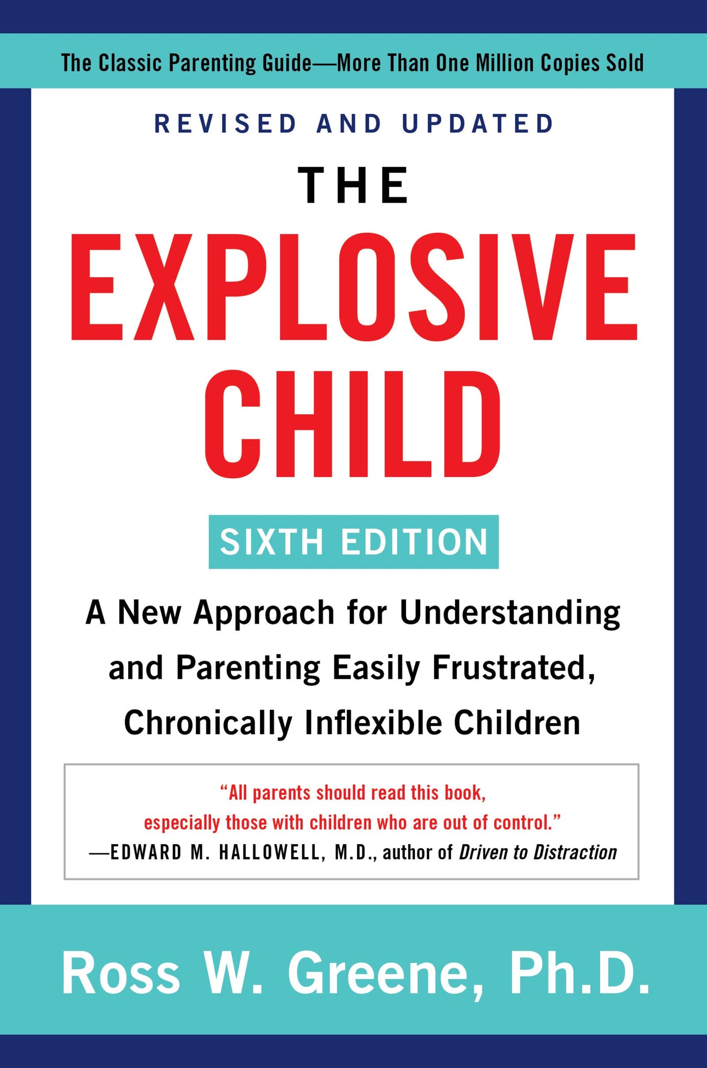 The Explosive Child [Sixth Edition]: A New Approach to Understanding and Parenting Children The Happy Book Stack