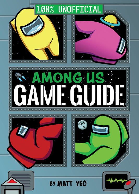 Among Us: 100% Unofficial Game Guide: A Kids' Handbook to Imposters, Tasks, and Maps (Ages 8-12) The Happy Book Stack