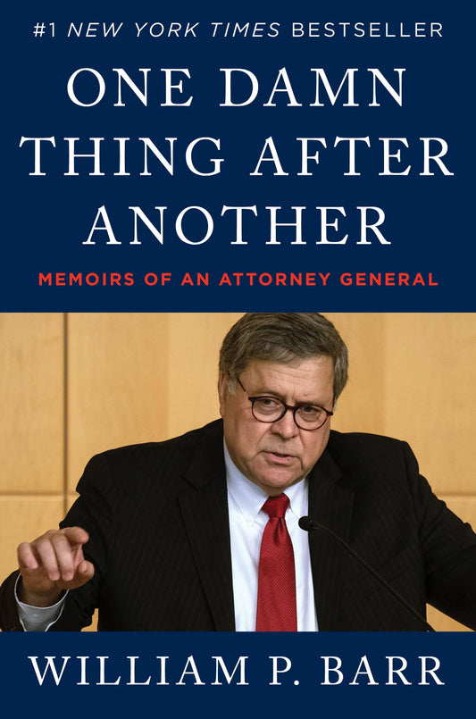 One Damn Thing After Another: Memoirs of an Attorney General The Happy Book Stack