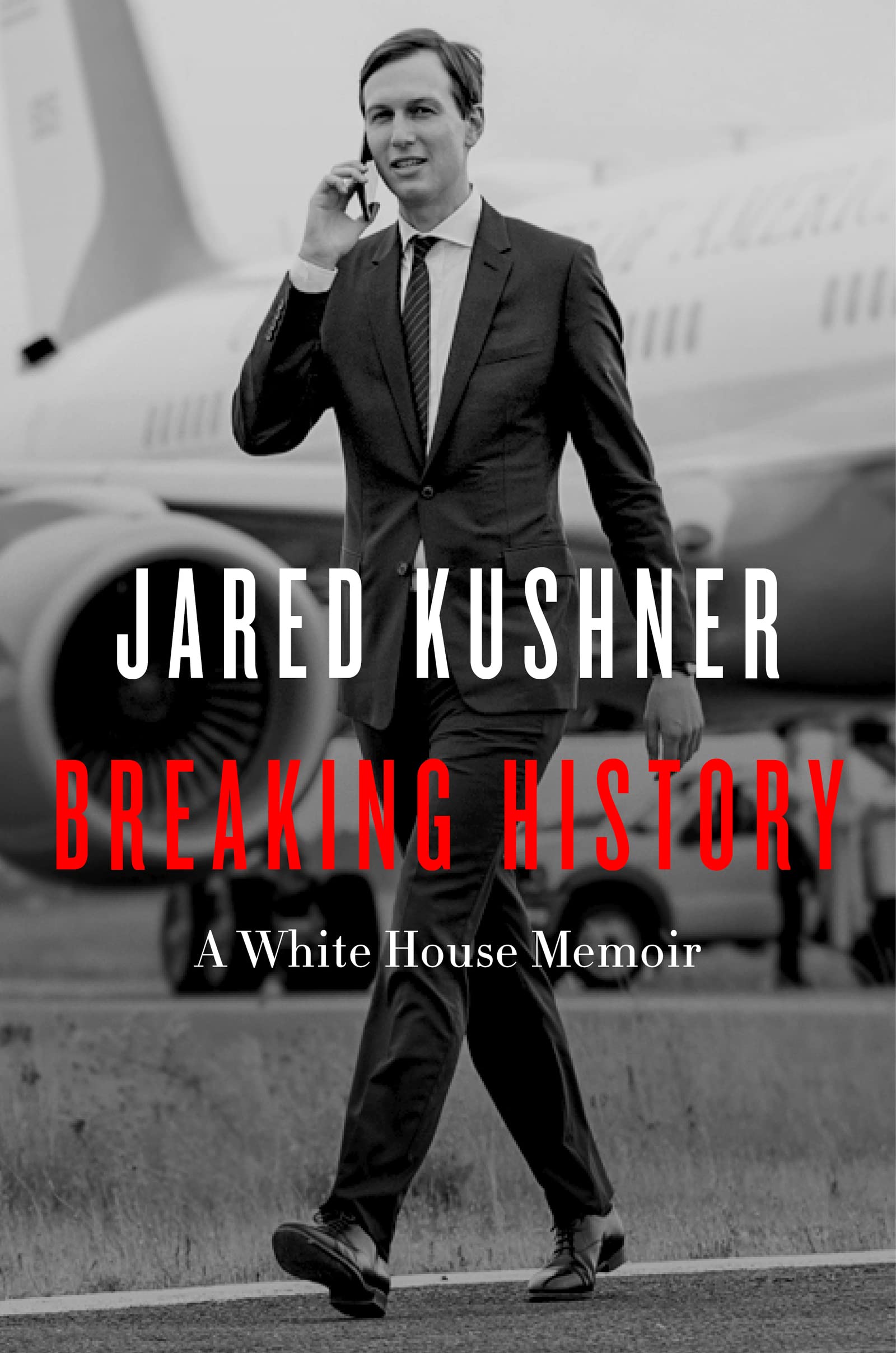 Breaking History: A White House Memoir The Happy Book Stack