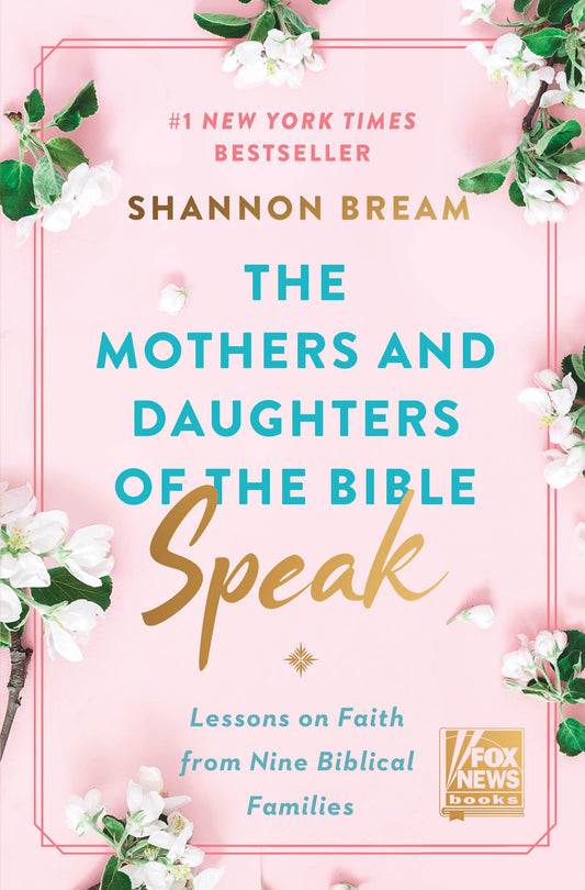 The Mothers and Daughters of the Bible Speak: Lessons on Faith from Nine Biblical Families (Fox News Books, 4) The Happy Book Stack