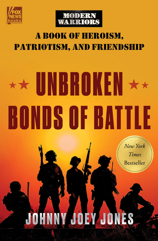 Unbroken Bonds of Battle: A Modern Warriors Book of Heroism, Patriotism, and Friendship The Happy Book Stack