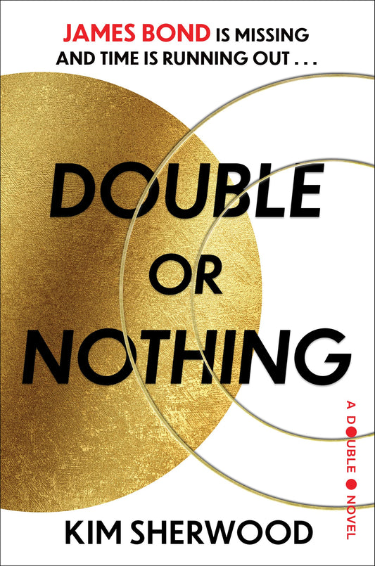 Double or Nothing: James Bond is missing and time is running out The Happy Book Stack