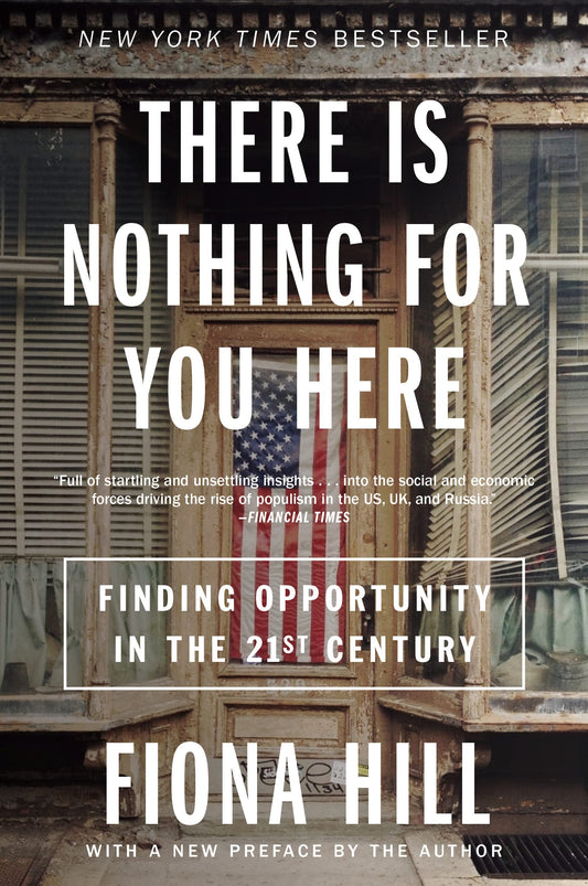 There Is Nothing for You Here: Finding Opportunity in the Twenty-First Century The Happy Book Stack
