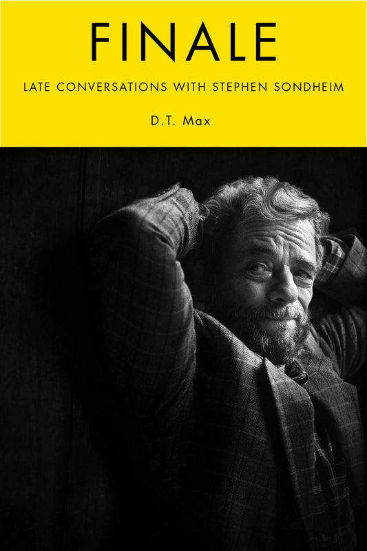 Finale: Late Conversations with Stephen Sondheim – The Intimate Portrait of a Composer-Lyricist Revealing His Creative Process The Happy Book Stack