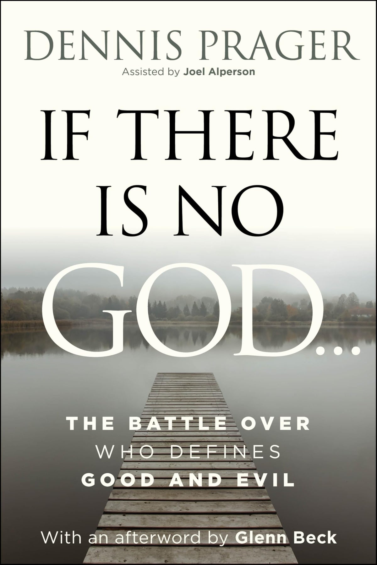 If There Is No God: The Battle Over Who Defines Good and Evil The Happy Book Stack