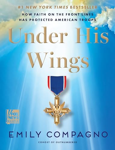 Under His Wings: How Faith on the Front Lines Has Protected American Troops―A Tribute to the Courage and Faith of America's Military Heroes from a Fox News Co-Host The Happy Book Stack