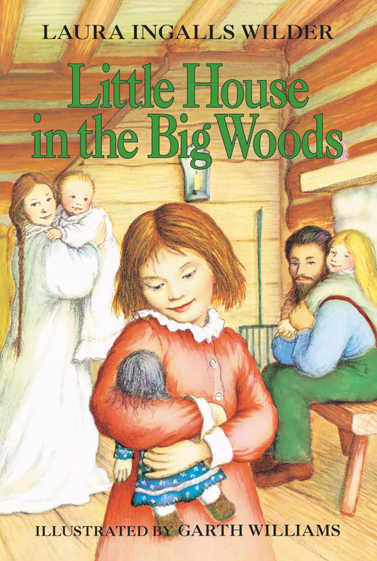 Little House in the Big Woods (Little House, No 1) The Happy Book Stack