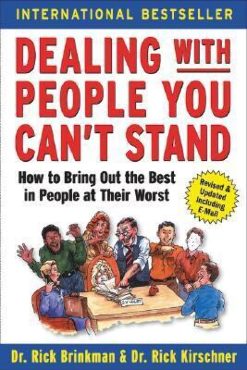 Dealing with People You Can't Stand: How to Bring Out the Best in People at Their Worst The Happy Book Stack