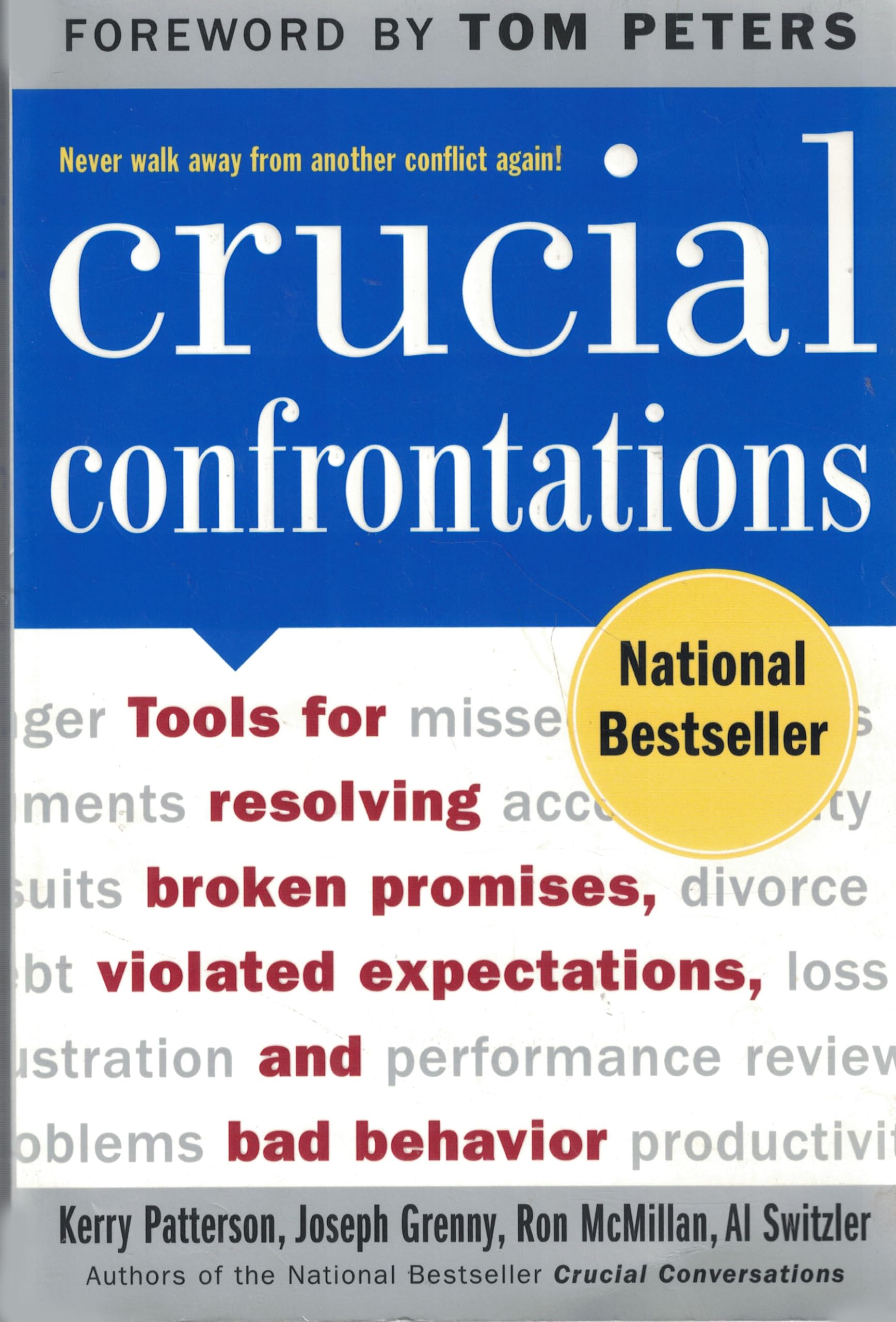 Crucial Confrontations: Tools for Resolving Broken Promises, Violated Expectations, and Bad Behavior The Happy Book Stack