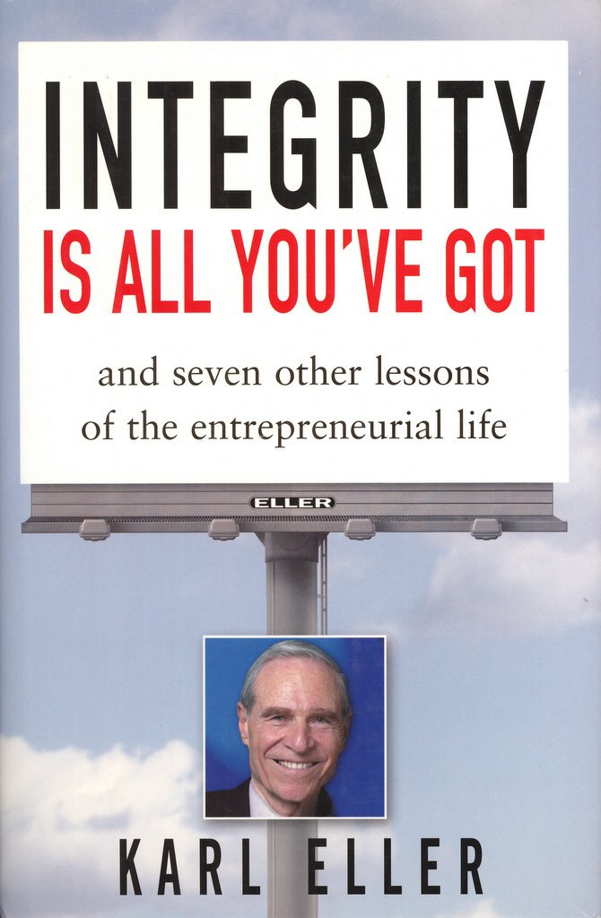Integrity is All You've Got: And Seven Other Lessons of the Entrepreneurial Life The Happy Book Stack