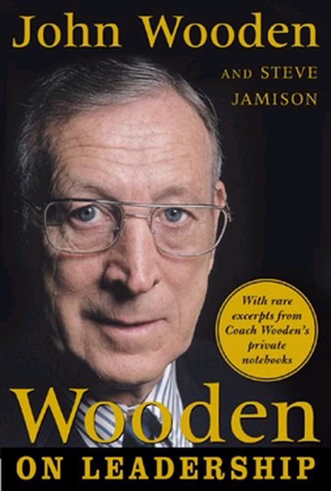 Wooden on Leadership: How to Create a Winning Organization The Happy Book Stack