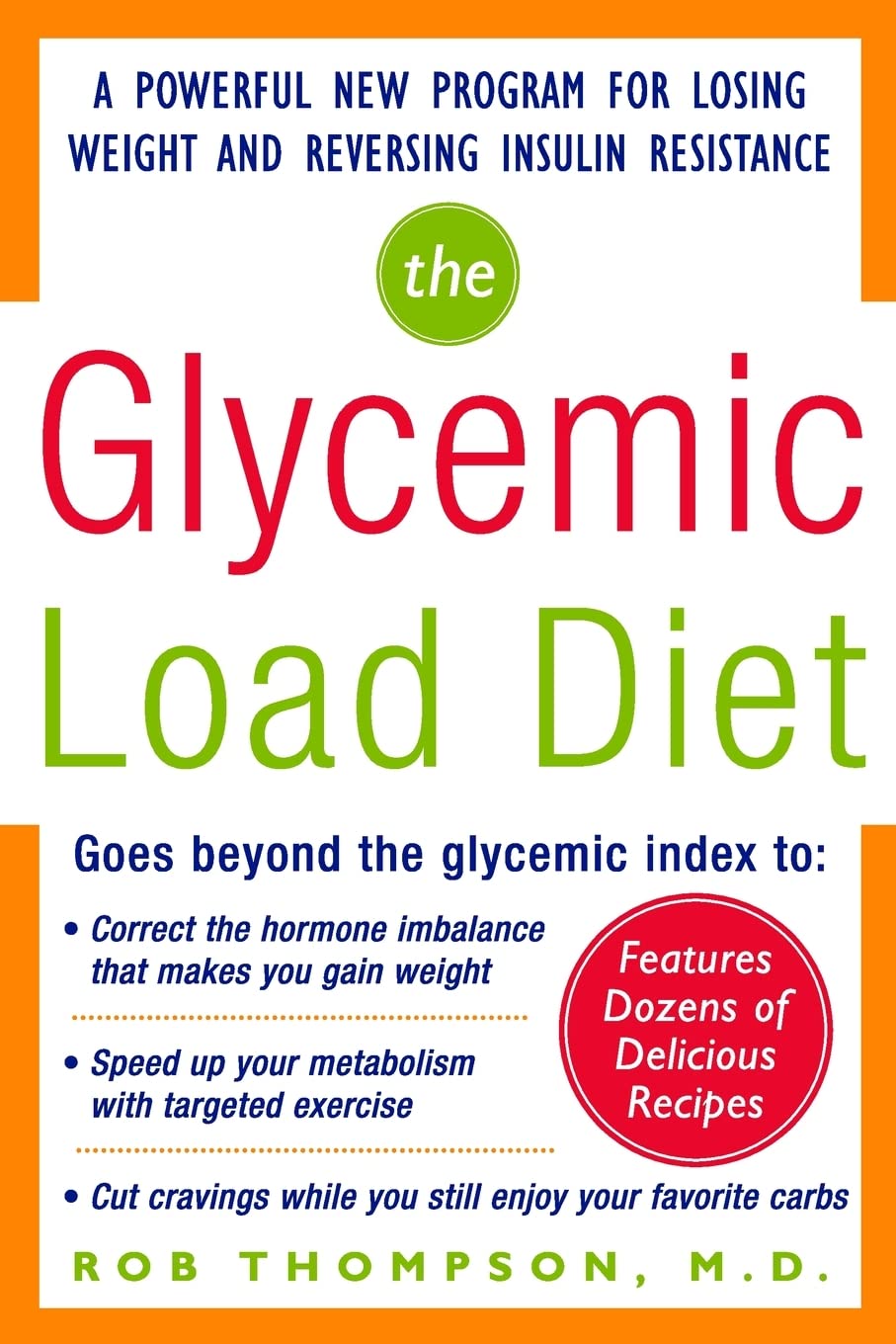 The Glycemic-Load Diet: A powerful new program for losing weight and reversing insulin resistance The Happy Book Stack
