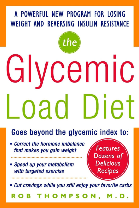 The Glycemic-Load Diet: A powerful new program for losing weight and reversing insulin resistance The Happy Book Stack
