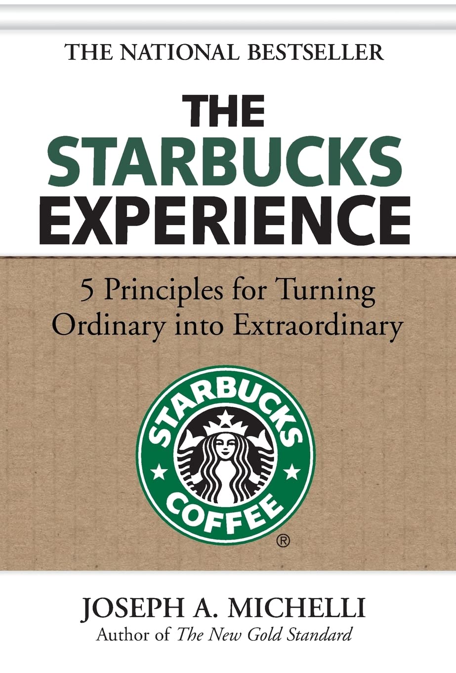 The Starbucks Experience: 5 Principles for Turning Ordinary Into Extraordinary - 5574