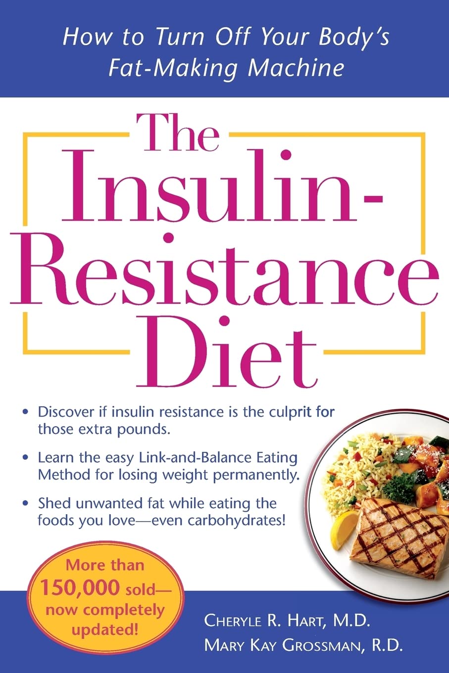 The Insulin-Resistance Diet--Revised and Updated: How to Turn Off Your Body's Fat-Making Machine The Happy Book Stack