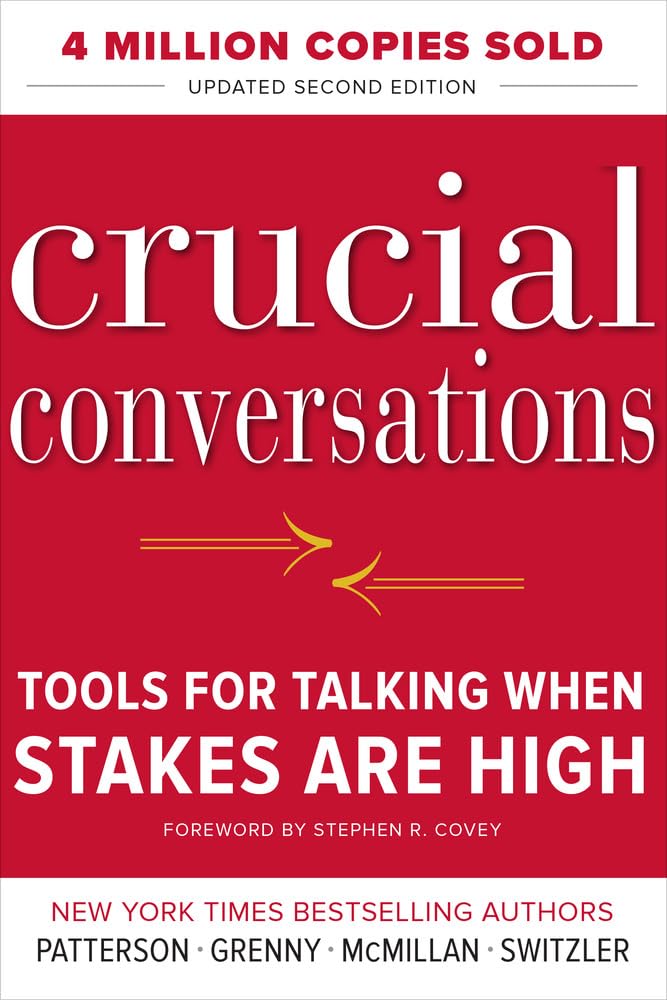 Crucial Conversations Tools for Talking When Stakes Are High, Second Edition The Happy Book Stack