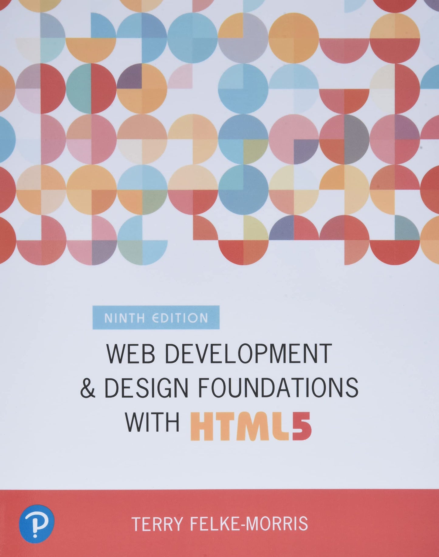 Web Development and Design Foundations with HTML5 (What's New in Computer Science) - 6386