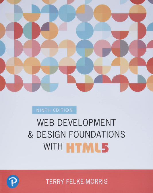 Web Development and Design Foundations with HTML5 (What's New in Computer Science) - 6386