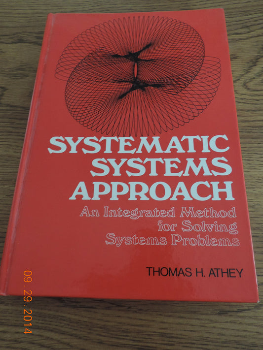 Systematic Systems Approach: An Integrated Method for Solving Systems Problems - 5392
