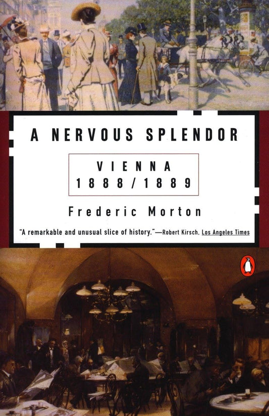 A Nervous Splendor: Vienna 1888-1889 The Happy Book Stack