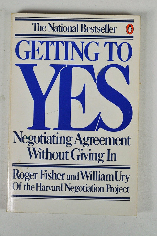 Getting to Yes: Negotiating Agreement Without Giving In - 7320