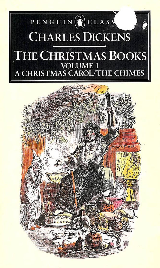 The Christmas Books: Volume 1: A Christmas Carol and The Chimes - 1351