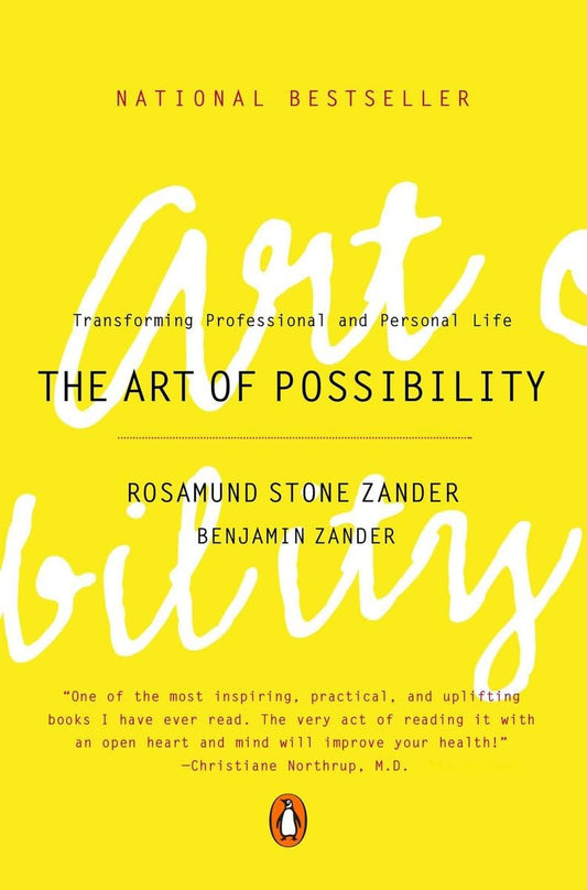 The Art of Possibility: Transforming Professional and Personal Life The Happy Book Stack