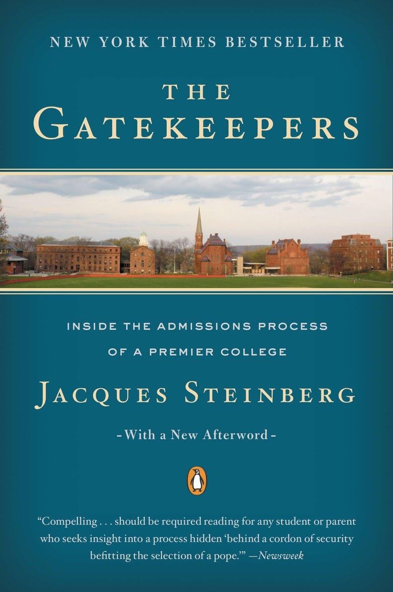 The Gatekeepers: Inside the Admissions Process of a Premier College The Happy Book Stack