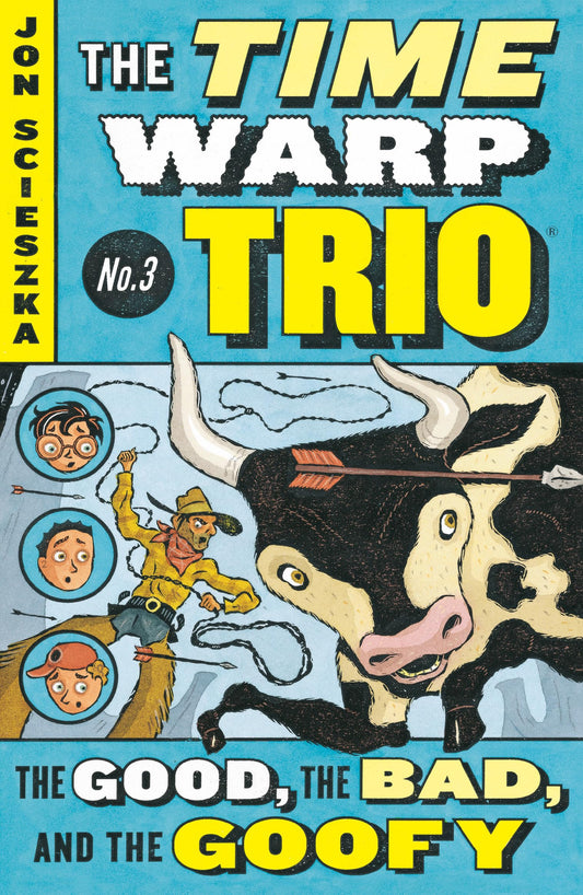 The Good, the Bad, and the Goofy #3 (Time Warp Trio) The Happy Book Stack