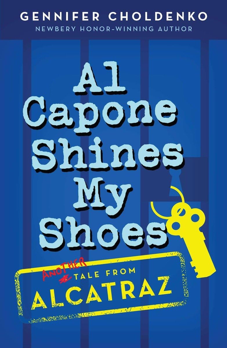 Al Capone Shines My Shoes (Tales from Alcatraz) The Happy Book Stack