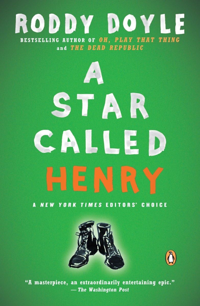 A Star Called Henry: A Novel (The Last Roundup) The Happy Book Stack