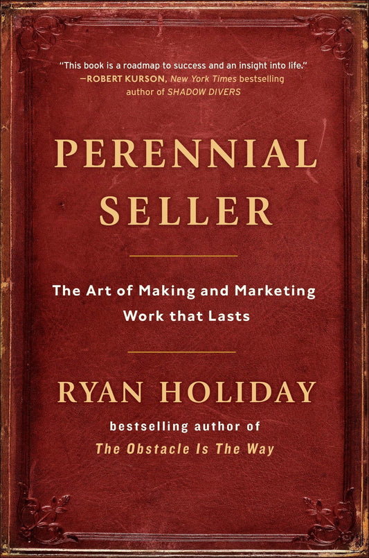 Perennial Seller: The Art of Making and Marketing Work that Lasts The Happy Book Stack