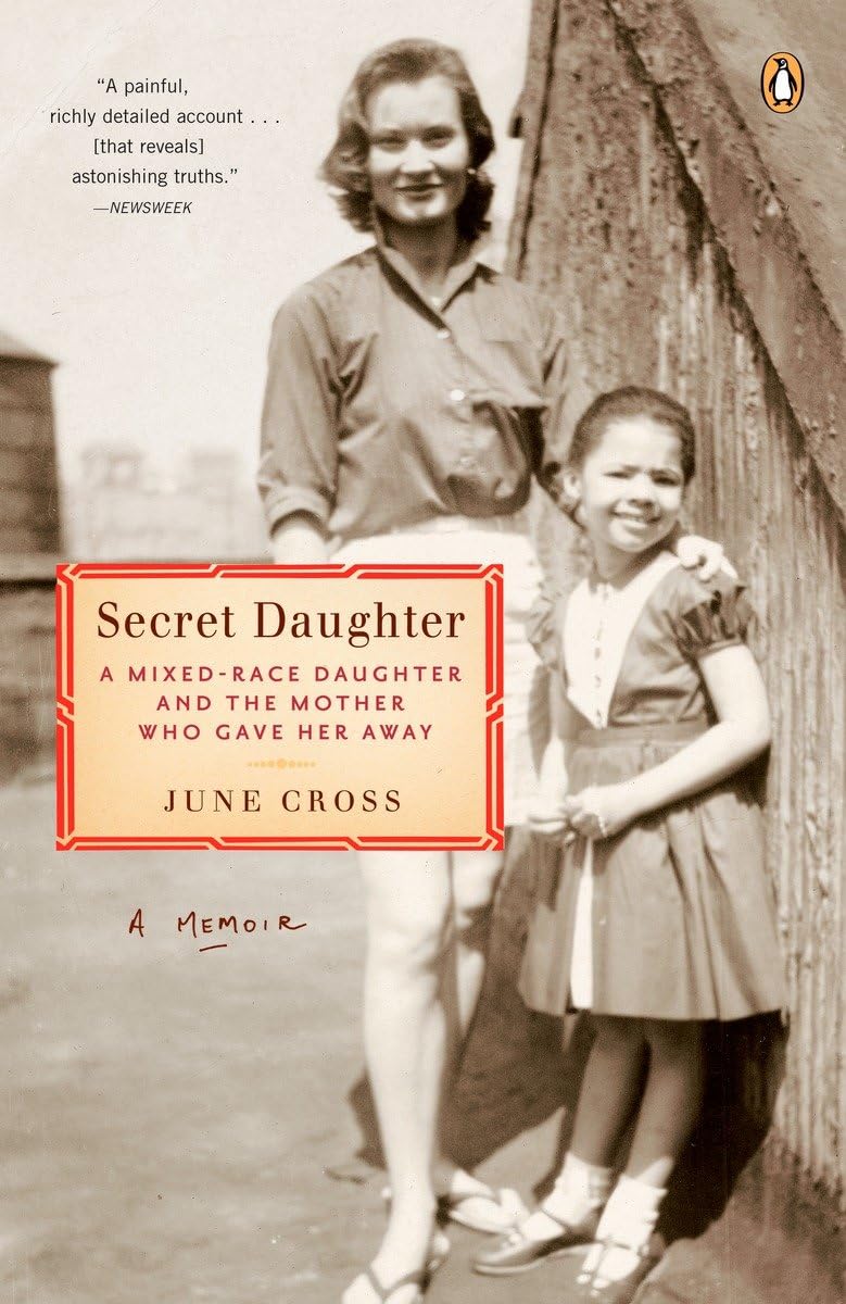 Secret Daughter: A Mixed-Race Daughter and the Mother Who Gave Her Away The Happy Book Stack
