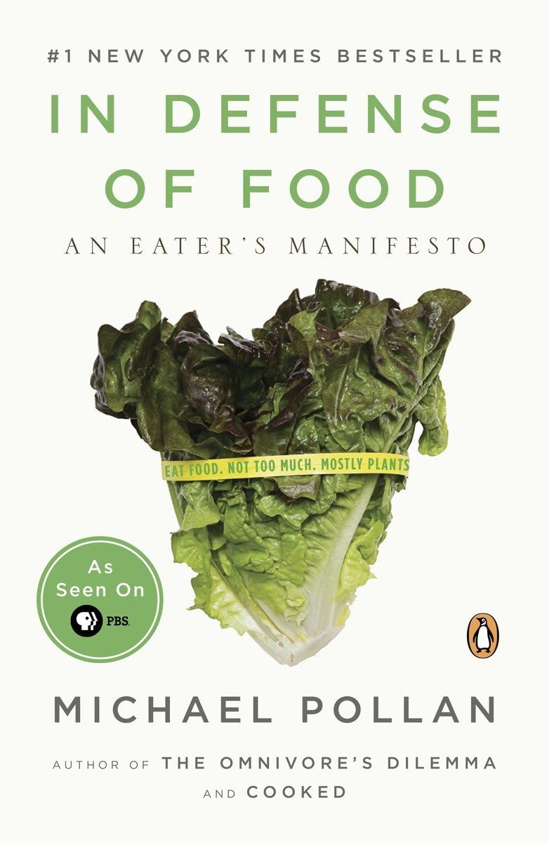 In Defense of Food: An Eater's Manifesto The Happy Book Stack