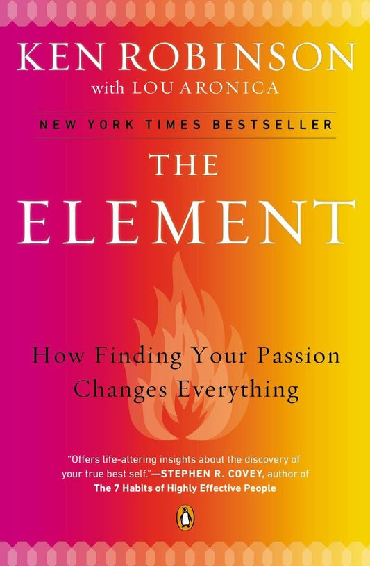 The Element: How Finding Your Passion Changes Everything - 9907