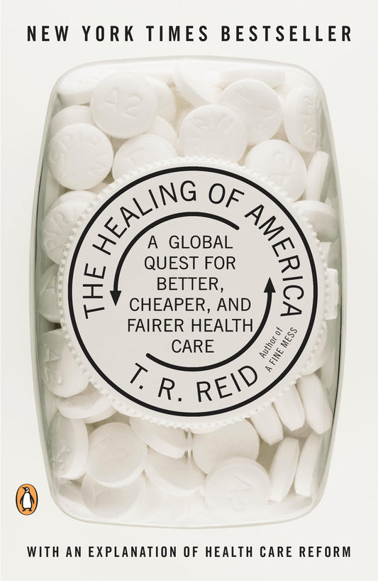 The Healing of America: A Global Quest for Better, Cheaper, and Fairer Health Care The Happy Book Stack