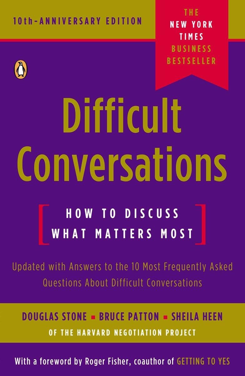 Difficult Conversations: How to Discuss What Matters Most The Happy Book Stack