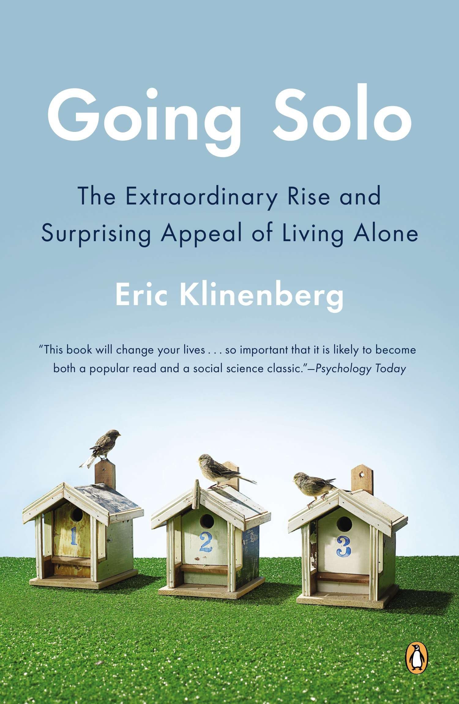 Going Solo: The Extraordinary Rise and Surprising Appeal of Living Alone The Happy Book Stack