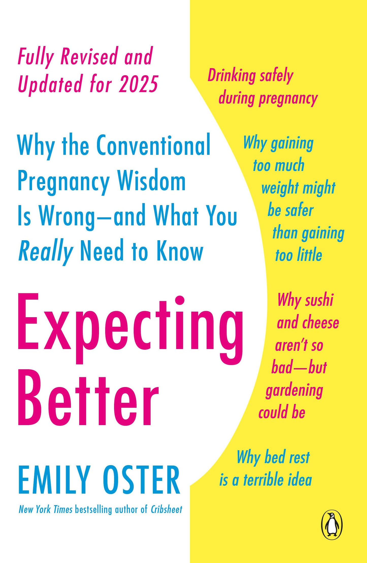 Expecting Better: Why the Conventional Pregnancy Wisdom Is Wrong--and What You Really Need to Know (The ParentData Series) The Happy Book Stack