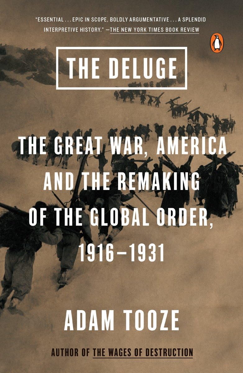 The Deluge: The Great War, America and the Remaking of the Global Order, 1916-1931 - 7520