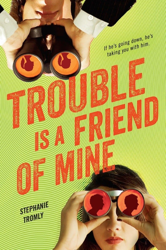 Trouble Is a Friend of Mine The Happy Book Stack