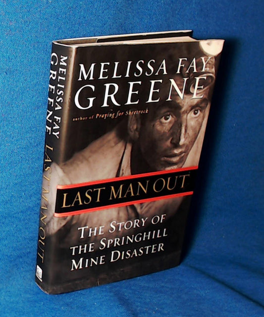 Last Man Out: The Story of the Springhill Mine Disaster The Happy Book Stack