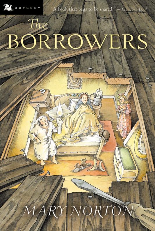 The Borrowers: A Carnegie Medal-Winning Fantasy About a Secret Family of Little People for Children (Ages 8-12) The Happy Book Stack