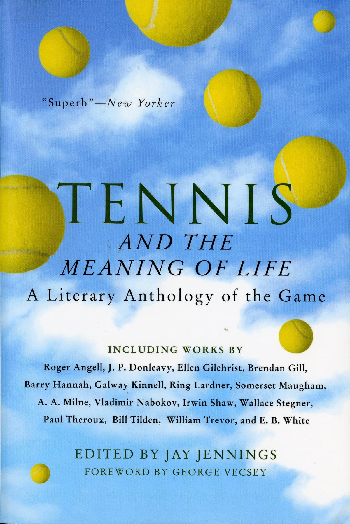 Tennis and the Meaning of Life: A Literary Anthology of the Game The Happy Book Stack