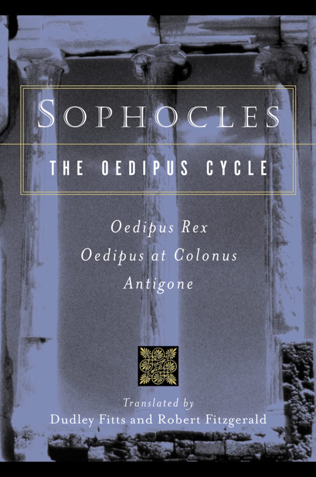 Sophocles, The Oedipus Cycle: Oedipus Rex, Oedipus at Colonus, Antigone The Happy Book Stack