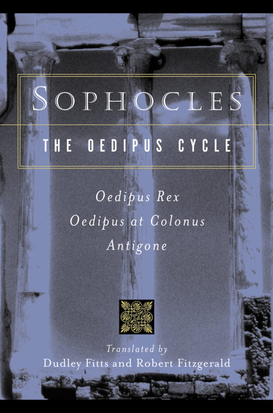 Sophocles, The Oedipus Cycle: Oedipus Rex, Oedipus at Colonus, Antigone The Happy Book Stack