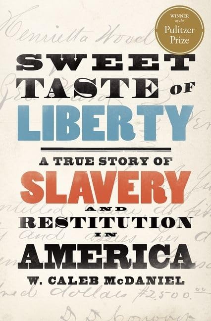 Sweet Taste of Liberty: A True Story of Slavery and Restitution in America The Happy Book Stack